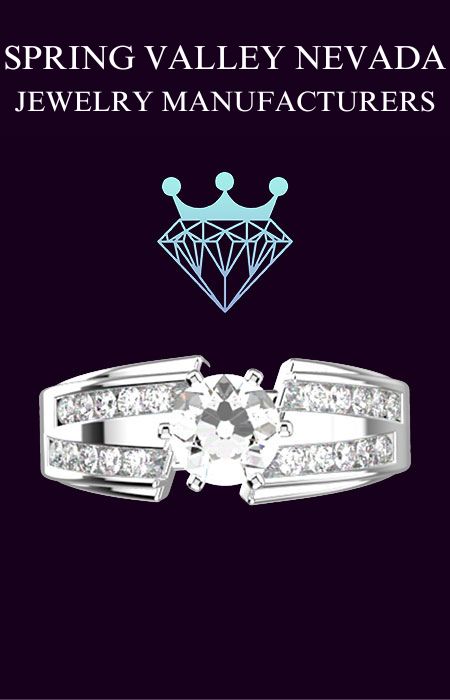 Spring Valley Nevada jewelry manufacturers